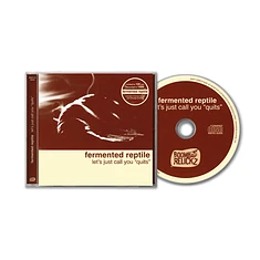 Fermented Reptile - Let's Just Call You Quits