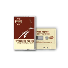 Fermented Reptile - Let's Just Call You Quits