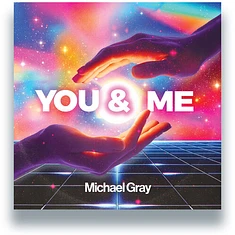 Michael Gray - You & Me