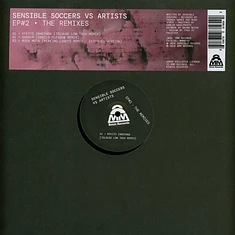 Sensible Soccers Vs Artists - Ep#2 The Remixes (Tolouse Low Trax, Danilo Plessow And Peaking Lights Remixes)
