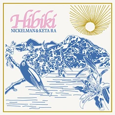 Nickelman & Keta Ra - Hibiki Lp
