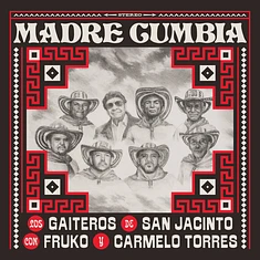 Los Gaiteros De San Jacinto, Fruko And Carmelo Torres - Madre Cumbia
