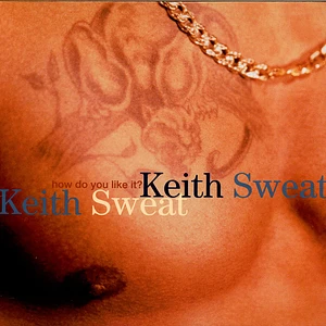 Keith Sweat - How Do You Like It?