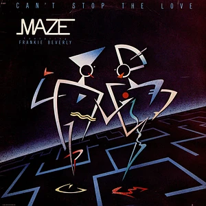 Maze Featuring Frankie Beverly - Can't Stop The Love