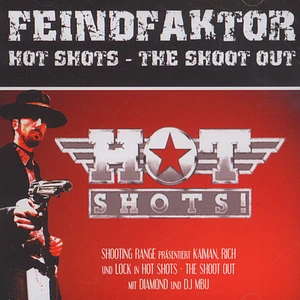 Feindfaktor - Hot Shots - The Shoot Out