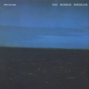 Eno, Moebius & Roedelius - After the heat