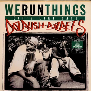 Da Bush Babees - We Run Things (It's Like Dat) / Original