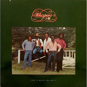 The Whispers - Love Is Where You Find It