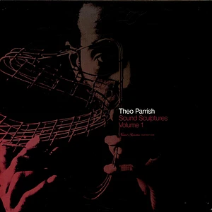 Theo Parrish - Sound Sculptures Volume 1