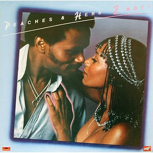 Peaches & Herb - 2 Hot!