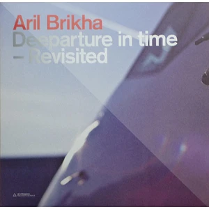 Aril Brikha - Deeparture In Time - Revisited