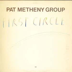 Pat Metheny Group - First Circle