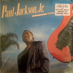 Paul Jackson Jr. - I Came To Play