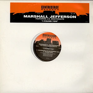 Marshall Jefferson Featuring J.D. Braithwaite - I Found You
