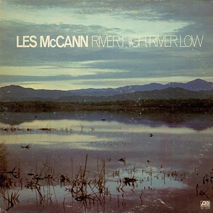 Les McCann - River High, River Low