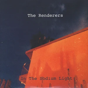 Renderers - In The Sodium Light