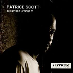 Patrice Scott - The Detroit Upright EP