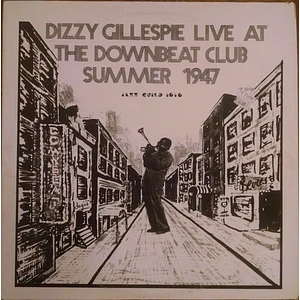 Dizzy Gillespie - Live At The Downbeat Club Summer 1947