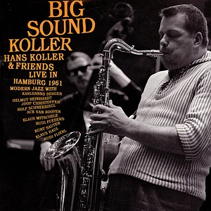 Hans Koller & Friends - Big Sound Koller