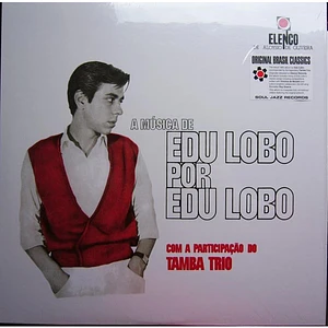 Edu Lobo Com A Participacao Do Tamba Trio - A Música De Edu Lobo Por Edu Lobo