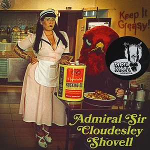 Admiral Sir Cloudesley Shovell - Keep It Greasy!