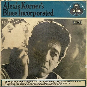 Blues Incorporated - Alexis Korner's Blues Incorporated