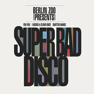 Berlin Zoo - Super Bad Disco