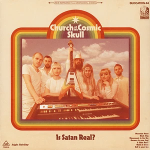 Church Of The Cosmic Skull - Is Satan Real?