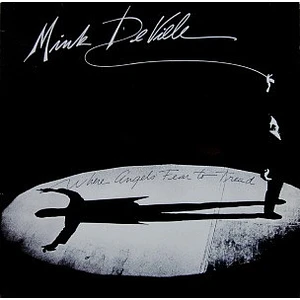 Mink DeVille - Where Angels Fear To Tread