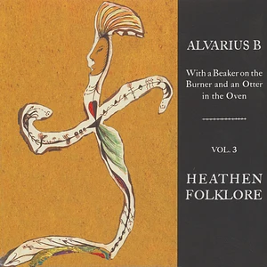 Alvarius B - Heathen Folklore - With A Beaker … Volume 3