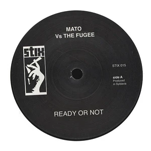 Mato Vs Fugees / Mato Vs The Pharcyde - Ready Or Not / Passing Me By