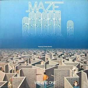 Maze Featuring Frankie Beverly - We Are One