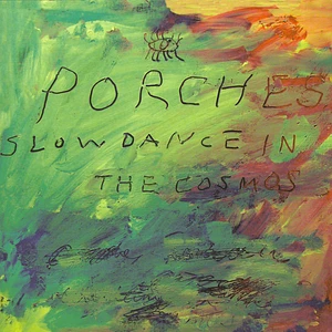 Porches - Slow Dance In The Cosmos