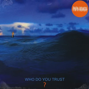 Papa Roach - Who Do You Trust