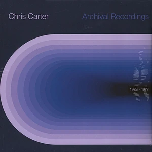 Chris Carter - Archival 1973 To 1977 Transparent Blue Vinyl Edition