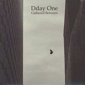 Dday One - Gathered Between