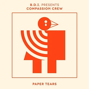 B.D.I. presents Compassion Crew - Paper Tears