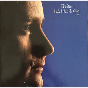 Phil Collins - Hello, I Must Be Going!