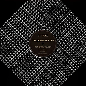 Trackmaster Dre - Ruthenium Trax EP