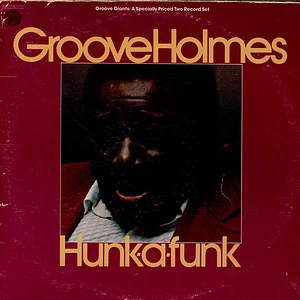 Richard "Groove" Holmes - Hunk-A-Funk