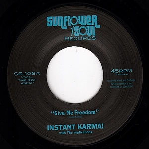 Instant Karma! With The Implications - Give Me Freedom / Shine On