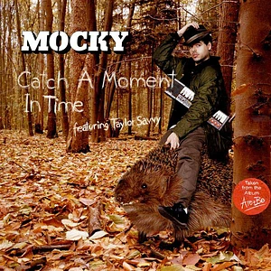Mocky - Catch A Moment In Time
