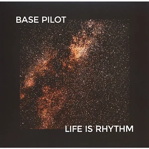 Base Pilot - Life Is Rhythm