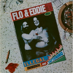 Flo & Eddie - Illegal, Immoral And Fattening