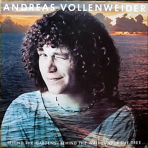 Andreas Vollenweider - ...Behind The Gardens - Behind The Wall - Under The Tree...