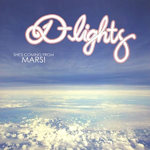 The D-Lights - She's Coming From Mars!