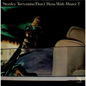 Stanley Turrentine - Don't Mess With Mister T.