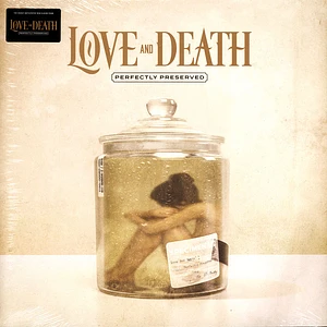 Love And Death - Perfectly Preserved Black Vinyl Edition