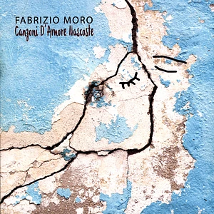 Fabrizio Moro - Canzoni D'amore Nascoste