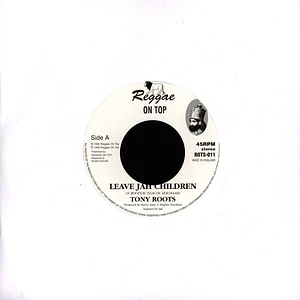 Tony Roots - Leave Jah Children / Dub